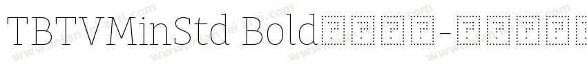 TBTVMinStd Bold字体下载字体转换